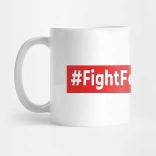 Fight For Wynonna Earp - #FightForWynonna Mug